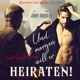 Und morgen will er heiraten! als Hörbuch