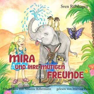 Mira und ihre mutigen Freunde als Hörbuch