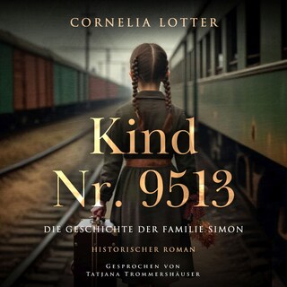 Kind Nr. 9513 als Hörbuch