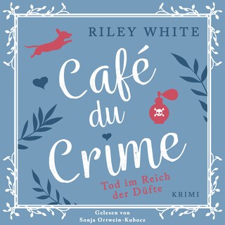Café du Crime - Tod im Reich der Düfte als Hörbuch