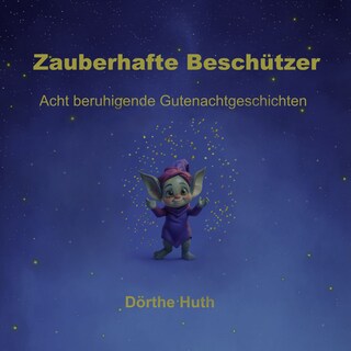 Zauberhafte Beschützer als Hörbuch