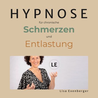 Hypnose für chronische Schmerzen und Entlastung als Hörbuch