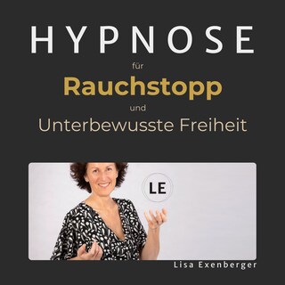 Hypnose für Rauchstopp und unterbewusste Freiheit als Hörbuch