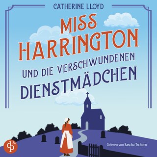 Miss Harrington und die verschwundenen Dienstmädchen als Hörbuch
