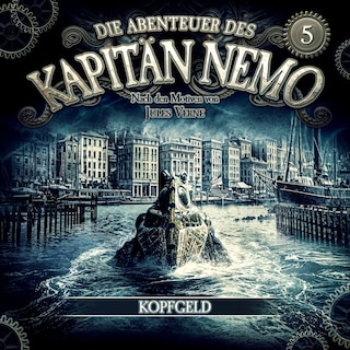 Die Abenteuer des Kapitän Nemo - Folge 5: Kopfgeld als Hörbuch