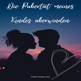 Die Pubertät meines Kindes überwinden als Hörbuch