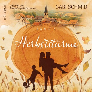 Herbststürme | Ein bewegender Roman über Familie, Verantwortung und eine Liebe, die alles verändert als Hörbuch