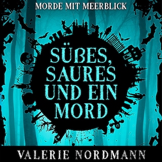 Süßes, Saures und ein Mord als Hörbuch