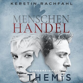 Sondereinheit Themis: Menschenhandel als Hörbuch