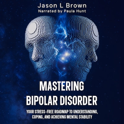 Mastering Bipolar Disorder