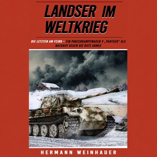 Landser im Weltkrieg Band 25 - Die Letzten am Feind als Hörbuch