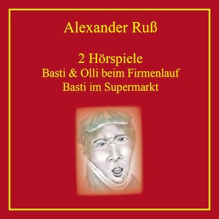 Basti und Olli beim Firmenlauf, Basti der Meckerer als Hörbuch