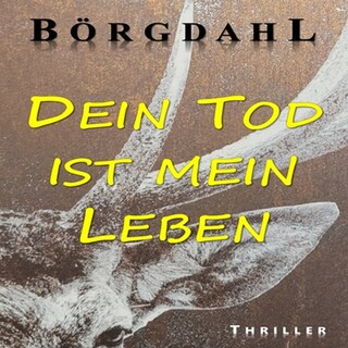 Dein Tod ist mein Leben als Hörbuch
