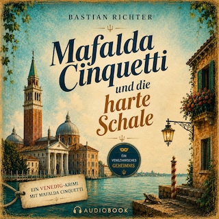 Mafalda Cinquetti und die harte Schale als Hörbuch