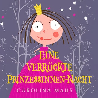 Eine verrückte Prinzessinnen-Nacht als Hörbuch
