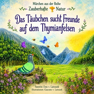 Das Täubchen sucht Freunde auf dem Thymianfelsen als Hörbuch