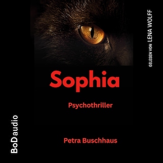 Sophia - Psychothriller (Ungekürzt) als Hörbuch