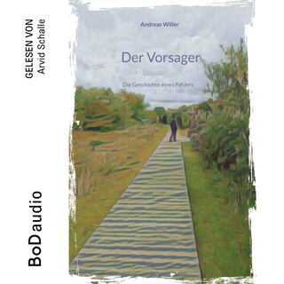 Der Vorsager - Die Geschichte eines Fehlers (Ungekürzt) als Hörbuch