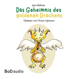 Das Geheimnis des goldenen Drachens (Ungekürzt) als Hörbuch