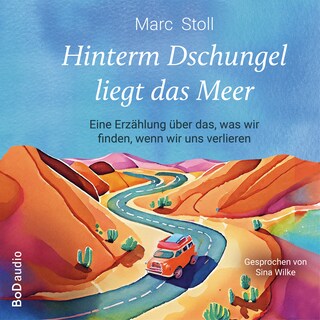 Hinterm Dschungel liegt das Meer - Horizonte-Trilogie, Band 1 (Ungekürzt) als Hörbuch