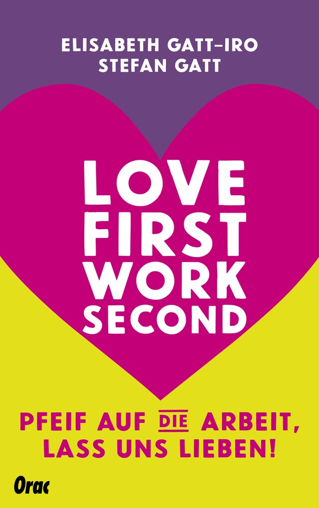 Book cover for Love first, work second