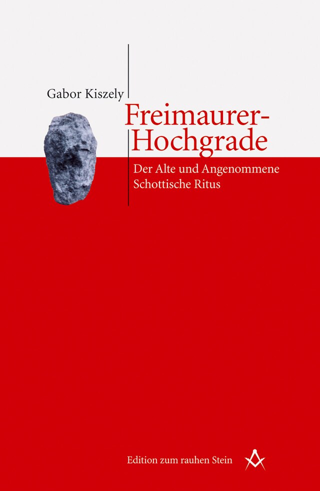 Kirjankansi teokselle Freimaurer-Hochgrade: Der Alte und Angenommene Schottische Ritus