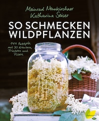 So schmecken Wildpflanzen