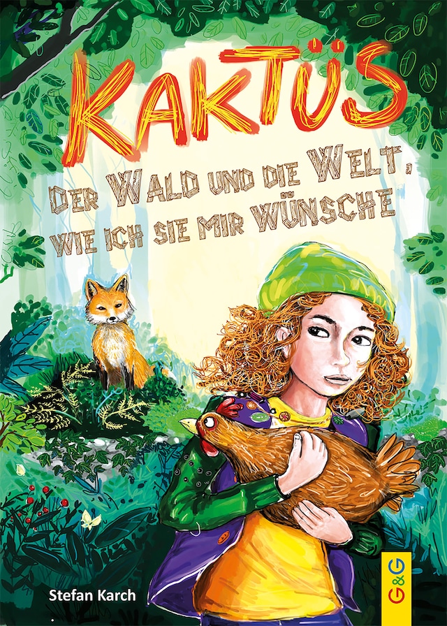 Bokomslag for Kaktüs, der Wald und die Welt, wie ich sie mir wünsche