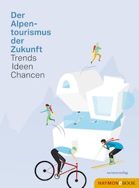 Der Alpentourismus der Zukunft