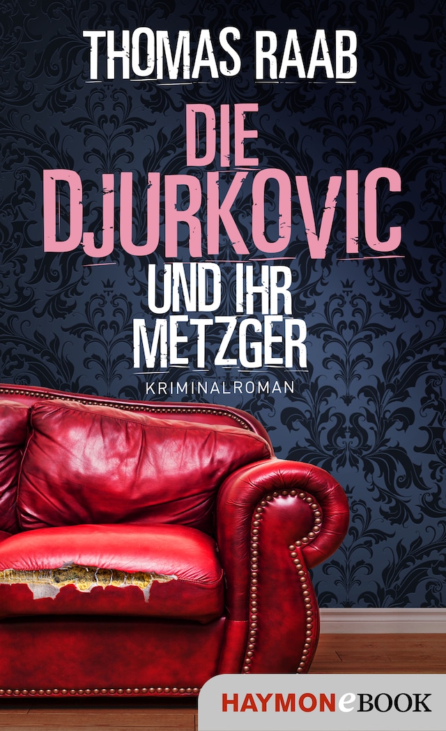 Boekomslag van Die Djurkovic und ihr Metzger