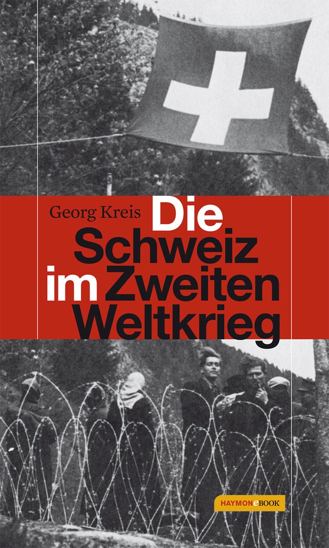 Portada de libro para Die Schweiz im Zweiten Weltkrieg