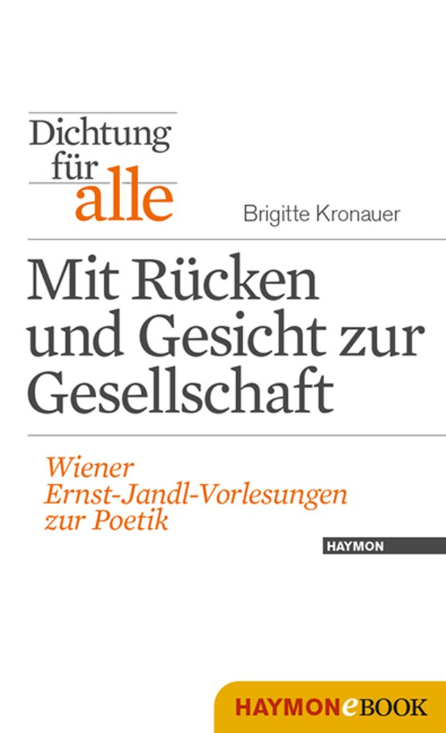 Buchcover für Dichtung für alle: Mit Rücken und Gesicht zur Gesellschaft