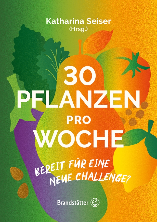 Book cover for Booklet: 30 Pflanzen pro Woche