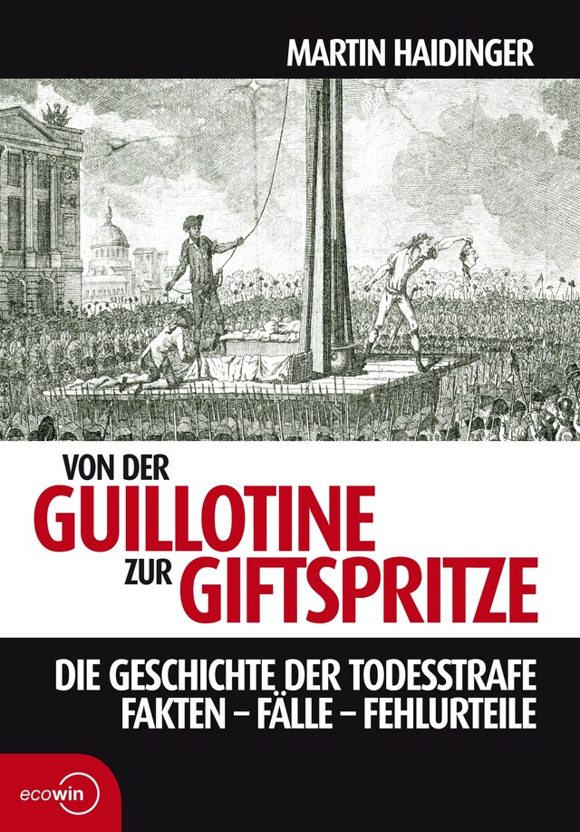 Bokomslag för Von der Guillotine zur Giftspritze