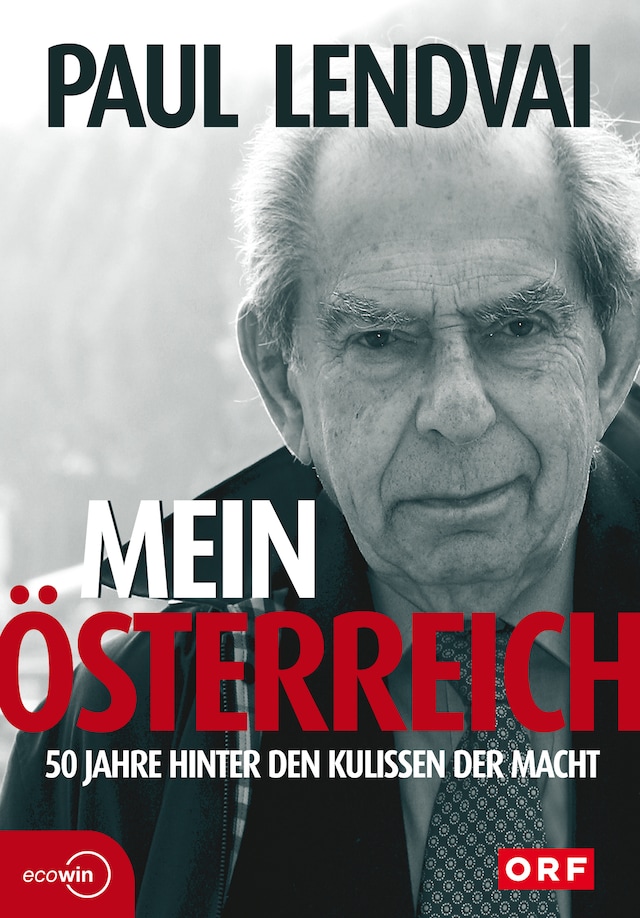Portada de libro para Mein Österreich. 50 Jahre hinter den Kulissen der Macht