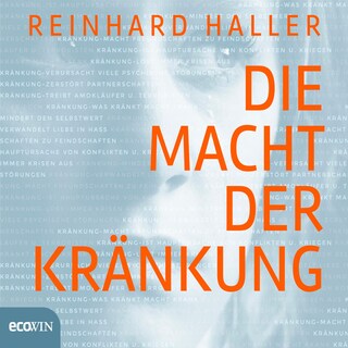 Die Macht der Kränkung als Hörbuch