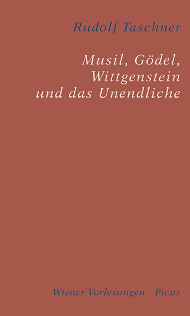 Bogomslag for Musil, Gödel, Wittgenstein und das Unendliche