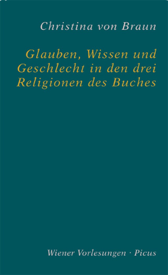 Book cover for Glauben, Wissen und Geschlecht in den drei Religionen des Buches