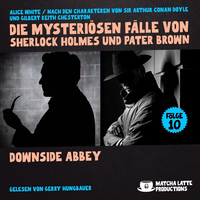 Book cover for Downside Abbey (Die mysteriösen Fälle von Sherlock Holmes und Pater Brown, Folge 10)