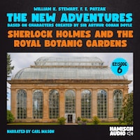 Sherlock Holmes and the Royal Botanic Gardens (The New Adventures, Episode 6)