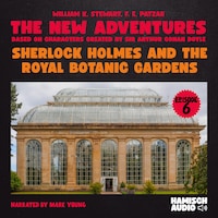 Sherlock Holmes and the Royal Botanic Gardens (The New Adventures, Episode 6)
