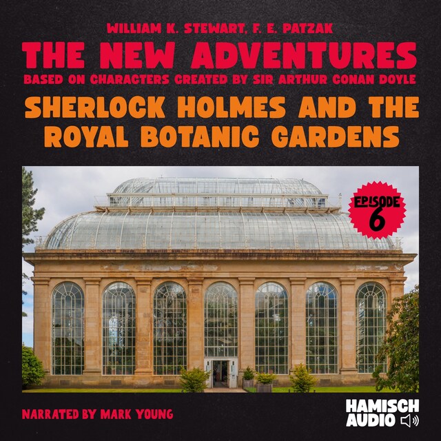 Bogomslag for Sherlock Holmes and the Royal Botanic Gardens (The New Adventures, Episode 6)