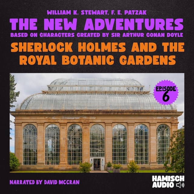 Boekomslag van Sherlock Holmes and the Royal Botanic Gardens (The New Adventures, Episode 6)