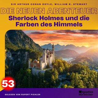 Sherlock Holmes und die Farben des Himmels (Die neuen Abenteuer, Folge 53) als Hörbuch