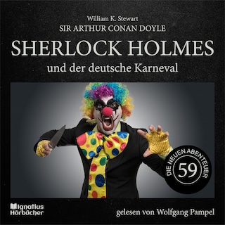 Sherlock Holmes und der deutsche Karneval (Die neuen Abenteuer, Folge 59) als Hörbuch