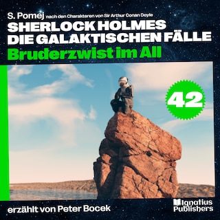 Bruderzwist im All (Sherlock Holmes - Die galaktischen Fälle, Folge 42) als Hörbuch