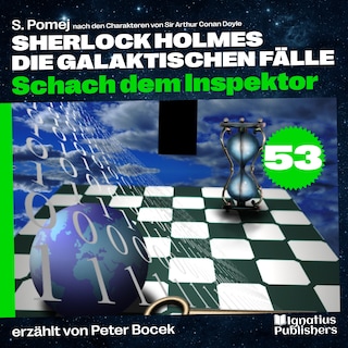 Schach dem Inspektor (Sherlock Holmes - Die galaktischen Fälle, Folge 53) als Hörbuch