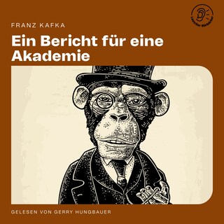 Ein Bericht für eine Akademie als Hörbuch