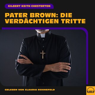 Pater Brown: Die verdächtigen Tritte als Hörbuch