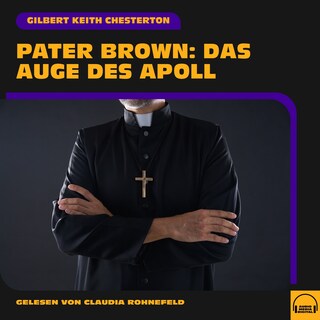 Pater Brown: Das Auge des Apoll als Hörbuch